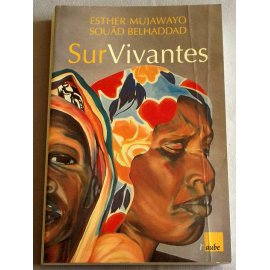 SurVivantes - Esther Mujawayo - Soâd Belhaddad