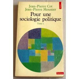 Pour une sociologie politique - Cot et Mounier