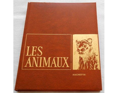 Les animaux - Une encyclopédie du monde animal