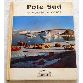 Pôle Sud - Paul-Émile Victor