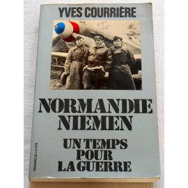 Normandie Niémen, un temps pour la guerre - Yves Courrière
