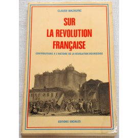 Sur la révolution française - Claude Mazauric