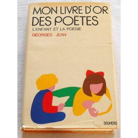 Mon livre d'or des poètes - L'enfant et la poésie