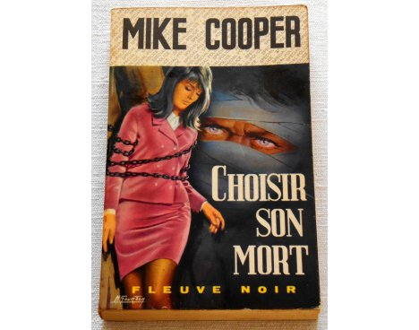 Choisir son mort - Mike Cooper - Fleuve Noir, 1968