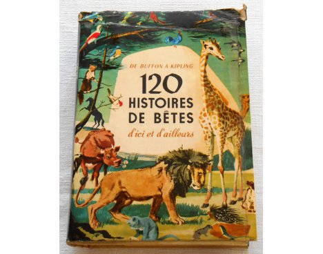 De Buffon à Kipling - 120 histoires de bêtes d'ici et d'ailleurs