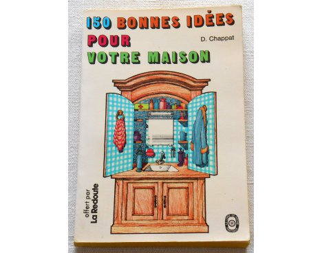 150 bonnes idées pour votre maison - Le Livre de Poche, 1967