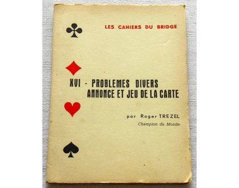 Les cahiers du Bridge - XVI - Roger Trézel