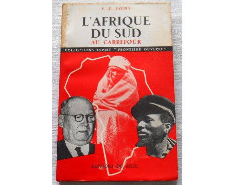L'Afrique du Sud au carrefour - E. S. Sachs - Seuil, 1954