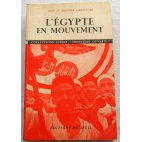 L'Égypte en mouvement - J. et S. Lacouture - Seuil, 1956