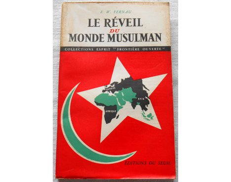 Le réveil du monde musulman - F. W. Fernau - Seuil, 1957