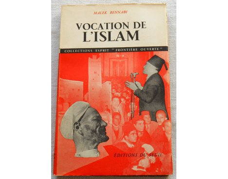 Vocation de l'Islam - Malek Bennabi - Seuil, 1954