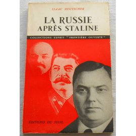 La Russie après Staline - Isaac Deutscher - Seuil, 1954