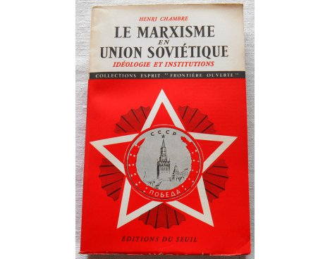 Le marxisme en Union Soviétique - Henri Chambre - Seuil, 1955