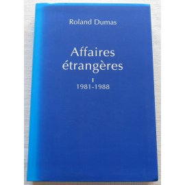Affaires étrangères 1981-1988 - R. Dumas - Le Grand Livre du Mois, 2007