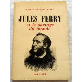 Jules Ferry et le partage du monde - F. Pisani-Ferry - Grasset, 1962