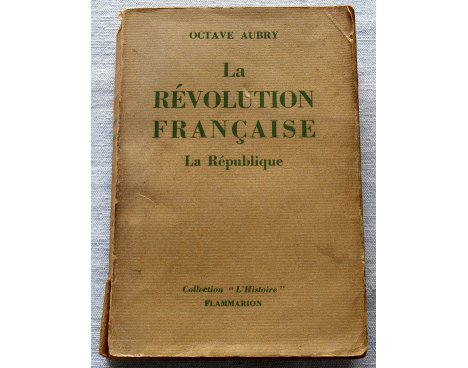 La Révolution française en 2 volumes - Octave Aubry - Flammarion