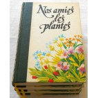 Nos amies les plantes en 3 volumes - Éditions Famot, 1977