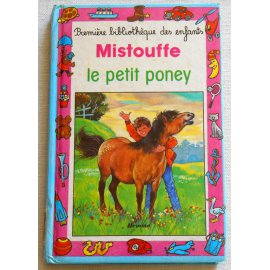 Mistouffe, le petit poney - Ch. Bochau, P. Couronne - Éditions Hemma, 1986