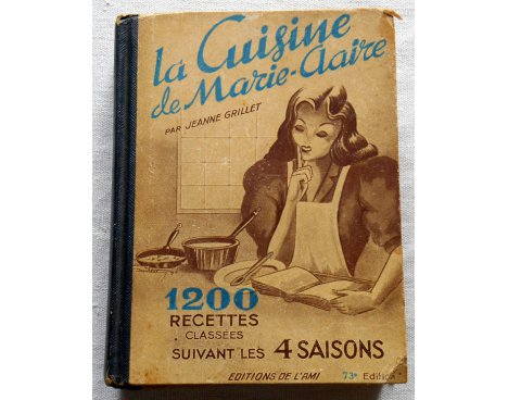 La cuisine de Marie-Claire - J. Grillet - Éditions de l'Ami, 1949