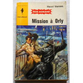 Mission à Orly - Henri Vernes - Marabout Junior, 1964