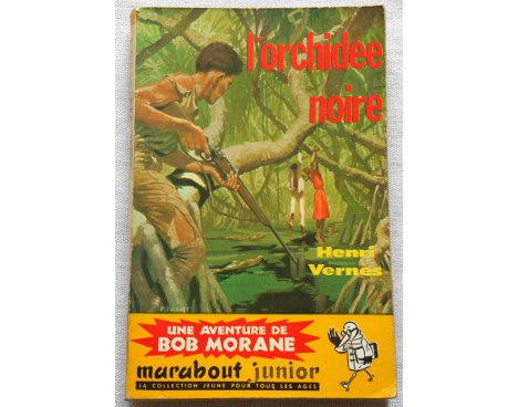 Lorchidée Noire Henri Vernes Marabout Junior 1958 - 