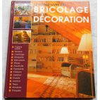 Le grand livre du bricolage et de la décoration - France Loisirs, 1997