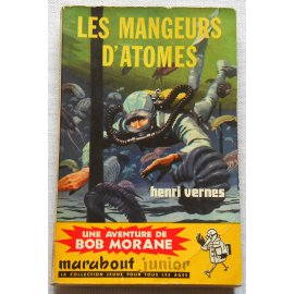 Les mangeurs d'atômes - Henri Vernes - Marabout Junior, 1961
