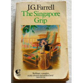 The Singapore grip - J. G. Farrell - Flamingo, 1984