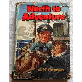 North to adventure - K. M. Peyton - Collins, 1958