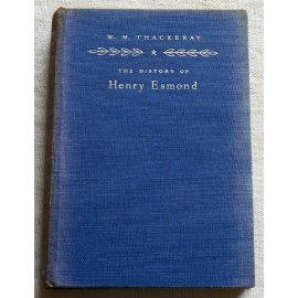 The history of Henry Esmond - W. M. Thackeray - Harrap, 1947