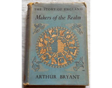 Makers of the Realm - A. Bryant - Reprint Society, 1955