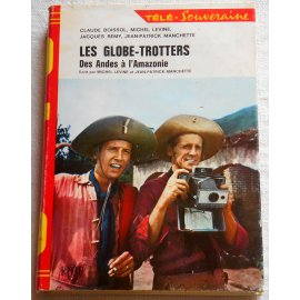 Les Globes-Trotters des Andes à l'Amazonie - Éditions G. P., 1968