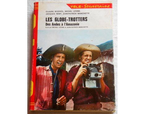 Les Globes-Trotters des Andes à l'Amazonie - Éditions G. P., 1968