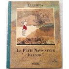 Elzbieta - Le petit navigateur illustré - Pastel, 1991