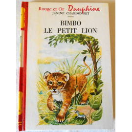 Bimbo le petit lion - J. Chardonnet - Rouge et Or Dauphine, 1972
