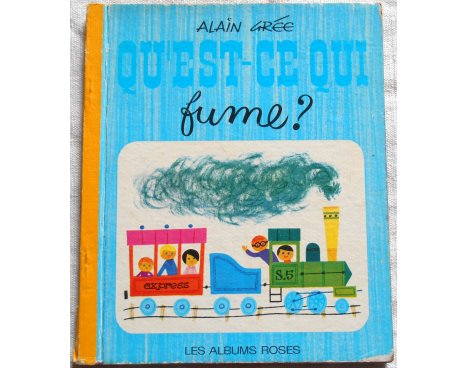 Qu'est-ce qui fume ? Alain Grée - Les Albums Roses, Hachette 1966