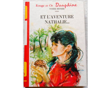Et l'aventure Nathalie - Y. Meynier - Rouge et Or Dauphine, 1976
