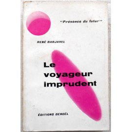 Le voyageur imprudent - R. Barjavel - Denoël, 1958