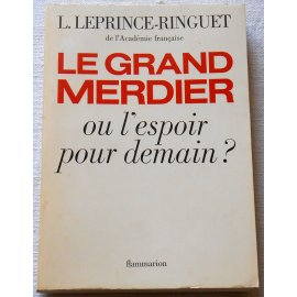 Le Grand Merdier - L. Leprince-Ringuet - Flammarion, 1978