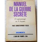 Manuel de la guerre secrète - Ch. Felix - 