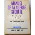 Manuel de la guerre secrète - Ch. Felix - Gallimard 1964