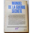 Manuel de la guerre secrète - Ch. Felix - 