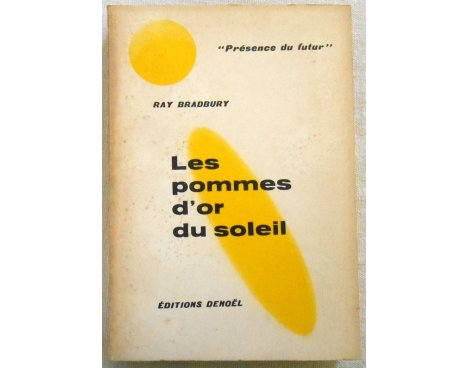 Les pommes d'or du soleil - R. Bradbury - Denoël, 1956