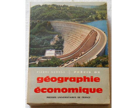 Précis de Géographie économique - P. George - P. U. F., 1962