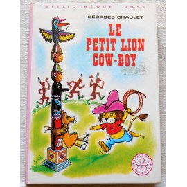 Le petit lion cow-boy - G. Chaulet - Bibliothèque rose, Hachette 1975