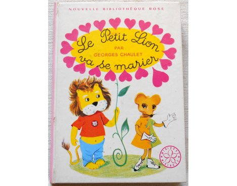 Le petit lion va se marier - G. Chaulet - Bibliothèque rose, Hachette 1970