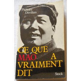 Ce que Mao a vraiment dit - Ph. Devillers - Stock, 1968
