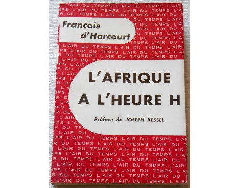 L'Afrique à l'heure H - F. d'Harcourt - Gallimard, 1960