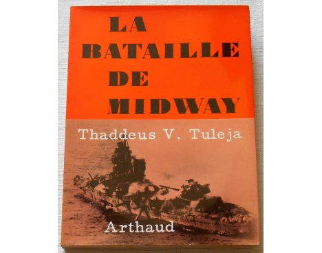 La bataille de Midway - Th. V. Tuleja - B. Arthaud, 1961