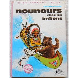 Nounours chez les indiens - C. Laydu - Bibliothèque rose, Hachette 1970